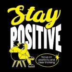 Stay Positive