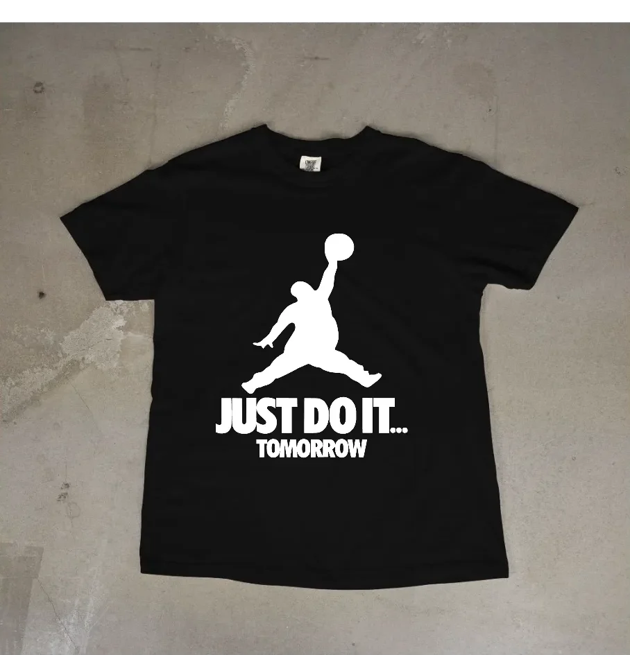 Just do it tomorrow Tee Shirt Black Version