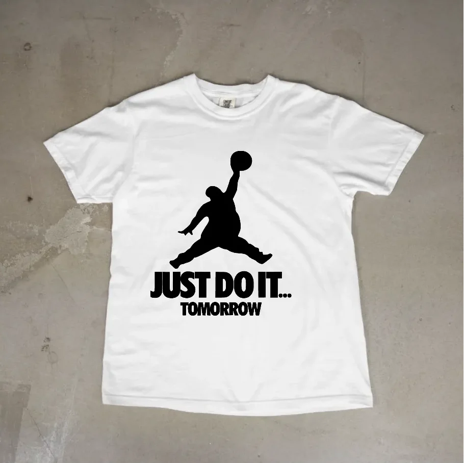 Just do it tomorrow Tee Shirt White Version