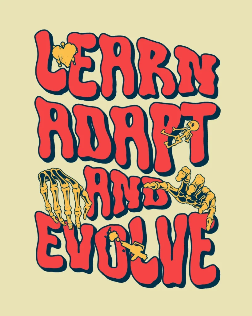 Learn Adapt Evolve